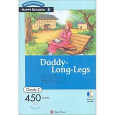 Happy Readers Grade 2-05 : Daddy-Long-Legs : 450 Words, 다락원(happy house)
