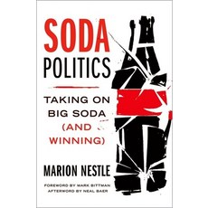 Soda Politics: Taking on Big Soda (and Winning), Oxford Univ Pr