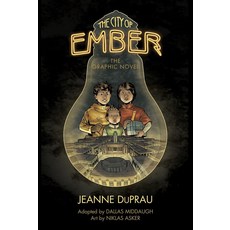 The City of Ember : The Graphic Nove:시티 오브 엠버 크래픽노블, Random House