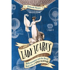 (영문도서) Lady Icarus: Balloonmania and the Brief Bold Life of Sophie Blanchard Library Binding, Random House Studio, English, 9780593122044