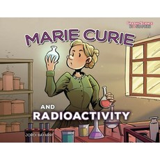 Marie Curie and Radioactivity Paperback, Graphic Universe (Tm)