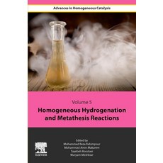 (영문도서) Homogeneous Hydrogenation and Metathesis Reactions Paperback, Elsevier, English, 9780443156564