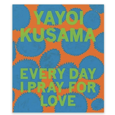 [쿠사마 야요이] Yayoi Kusama - Every Day I Pray for Love