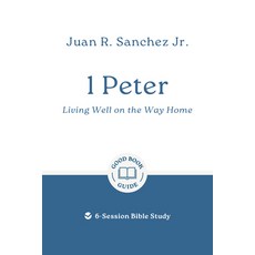 (영문도서) 1 Peter: Living Well on the Way Home: 6-Session Bible Study Paperback, Good Book Co, English, 9781802541472