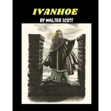 Ivanhoe by Walter Scott Paperback, Independently Published, English, 9798551482383