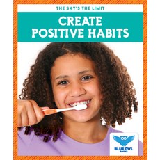 Create Positive Habits Paperback, Blue Owl Books