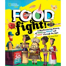 Food Fight!: A Mouthwatering History of Who Ate What and Why Through the Ages Library Binding, National Geographic Kids, English, 9781426331633