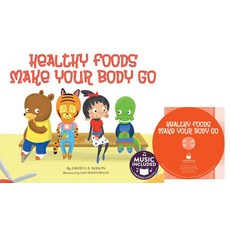 Healthy Foods Make Your Body Go [With CD (Audio)] Paperback, Cantata Learning
