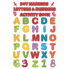 Dot Markers letters & numbers Activity Book: Learn the Alphabet A to Z Numbers 1-10 and Shapes - D... Paperback, Independently Published, English, 9798729275533