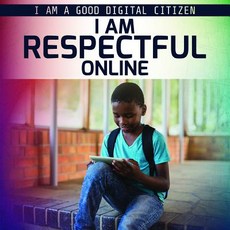 I Am Respectful Online Paperback, PowerKids Press, English, 9781538349649
