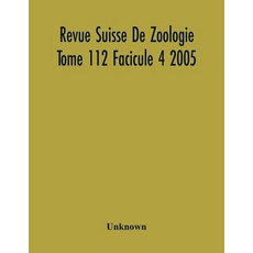 Revue Suisse De Zoologie Tome 112 Facicule 4 2005 Annales De La Societe Zoologique Suisse Et Du Mus... Paperback, Alpha Edition, English, 9789354218620