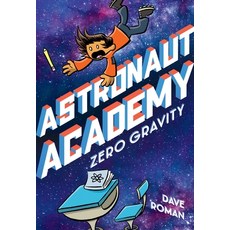 Astronaut Academy: Zero Gravity Hardcover, First Second, English, 9781250225924