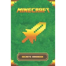 (영문도서) Minecraft: Secrets Handbook: The Ultimate Minecraft Secret Book. Minecraft Game Tips & Tricks... Paperback, Independently Published, English, 9781794576896