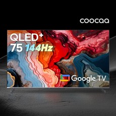 24년형 신제품 5년무상AS 이스트라 쿠카 144Hz AI 75 QLED 퀀텀사운드 구글TV