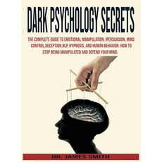 Dark Psychology Secrets: The Complete Guide to Emotional Manipulation.Persuasion Mind Control Dece... Hardcover, Charlie Creative Lab Ltd., English, 9781801449779