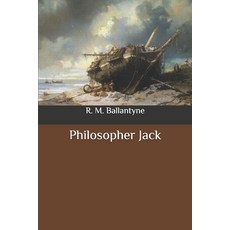 (영문도서) Philosopher Jack Paperback, Independently Published, English, 9798648327849