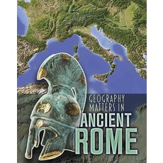 (영문도서) Geography Matters in Ancient Rome Paperback, Heinemann Educational Books, English, 9781484609699