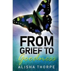 (영문도서) From Grief to Goodness Paperback, Dr NES International, English, 9780999178560