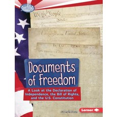 (영문도서) Documents of Freedom: A Look at the Declaration of Independence the Bill of Rights and the ... Paperback, Lerner Publications