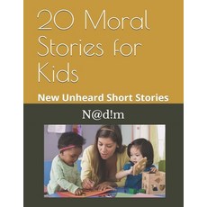 (영문도서) 20 Moral Stories for Kids: New Unheard Short Stories Paperback, Independently Published, English, 9798527319248