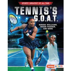 (영문도서) Tennis's G.O.A.T.: Serena Williams Roger Federer and More Library Binding, Lerner Publications (Tm), English, 9781728428642