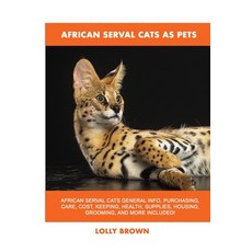 African Serval Cats as Pets Paperback, Nrb Publishing