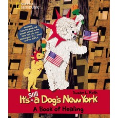 It's Still a Dog's New York: A Book of Healing Hardcover, National Geographic Kids