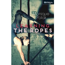 Learning the Ropes Paperback, Orca Book Publishers
