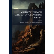 (영문도서)Victor's Triumph. Sequel to "A Beautiful Fiend." Paperback, Hutson Street Press, English, 9781024114621