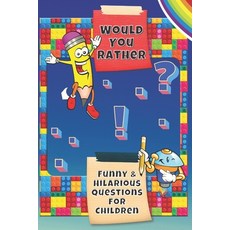 Would You Rather: Would You Rather- Hillarious and Interactive questions silly scenarios and challe... Paperback, Independently Published, English, 9798584351960