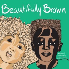 (영문도서) Beautifully Brown Paperback, Bookbaby, English, 9781667811338