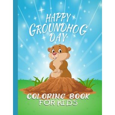 Happy Groundhog Day Coloring Book For Kids: Funny Groundhog Animal Coloring book with 20 Plus Unique... Paperback, Independently Published, English, 9798593017185
