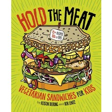 Hold the Meat: Vegetarian Sandwiches for Kids Hardcover, Capstone Press
