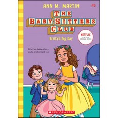 Kristy's Big Day (the Baby-Sitters Club 6) 6, Scholastic Inc., 9781338642254, Martin, Ann M.