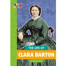 The Life of Clara Barton Paperback, Amicus Ink