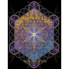 Let there be light!: The circle of Light #4 Paperback, Lulu.com, English, 9781667141718