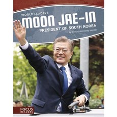 Moon Jae-In: President of South Korea Library Binding, Focus Readers