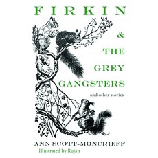 (영문도서) Firkin and the Grey Gangsters: And Other Stories Paperback, Scotland Street Press, English, 9781910895153