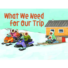 What We Need for Our Trip: English Edition Paperback, Inhabit Education Books Inc., 9780228702412