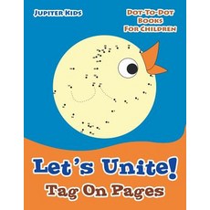 Let's Unite! Tag On Pages: Dot-To-Dot Books For Children Paperback, Jupiter Kids, English, 9781683054467