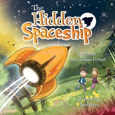 The Hidden Spaceship: An Adventure Into Environmental Awareness Paperback, Serena Ferrari