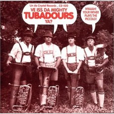 Ve Iss Da Mighty Tubadours, 단일옵션