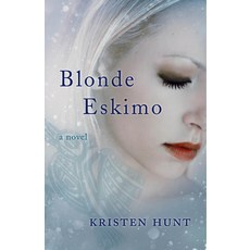 (영문도서) Blonde Eskimo Paperback, Sparkpress, English, 9781940716626