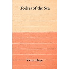 Toilers of the Sea Paperback, Independently Published, English, 9798726308654