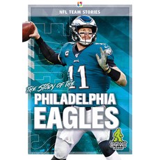 (영문도서) The Story of the Philadelphia Eagles Hardcover, Bigfoot Books, English, 9781645192435