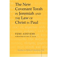 The New Covenant Torah in Jeremiah and the Law of Christ in Paul; Foreword by Roy B. Zuck Hardcover, Peter Lang Us, English, 9780820481371