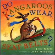 Do Kangaroos Wear Seat Belts? Hardcover, Dutton Children's Books