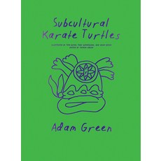 (영문도서) Adam Green: Subcultural Karate Turtles Paperback, Pioneer Works Press, English, 9781945711152