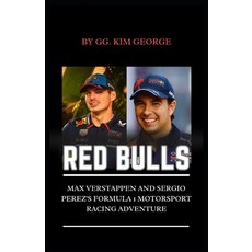 (영문도서) Red Bulls: Max Verstappen and Sergio Perez''s Formula 1 Motorsport Racing Adventure Paperback, Independently Published, English, 9798346438632