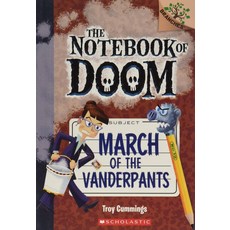 March of the Vanderpants:A Branches Book (the Notebook of Doom #12)
